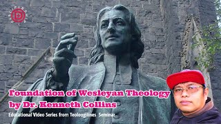 LESSON 14  Foundations of Wesleyan Theology [upl. by Doykos]