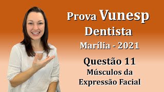 Músculos da Expressão Facial  Concurso Público Dentista Prova Vunesp Questão 11 Marília 2021 [upl. by Dleifniw]