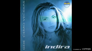 INDIRA RADIC  GDE CEMO VECERAS AUDIO 2001 [upl. by Avrom]