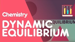 What Is Dynamic Equilibrium  Reactions  Chemistry  FuseSchool [upl. by Bliss]