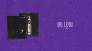 Bouff  Go Low Lyric Video [upl. by Berey]