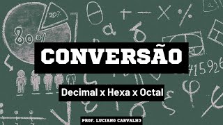 Conversão de Decimal para Octal e Hexadecimal [upl. by Kessler778]