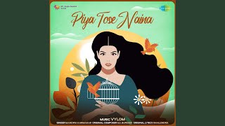 Piya Tose Naina  Vylom Mix [upl. by Nosila]