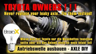 Antriebswelle ausbauen Antriebswellengelenk wechseln  Leaky Axle Fix TOYOTA [upl. by Rattray]