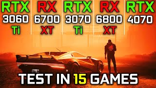 RTX 3060 Ti vs RX 6700 XT vs RTX 3070 Ti vs RX 6800 XT vs RTX 4070  AMD vs NVIDIA GPUs 🔥 2023 [upl. by Selima398]