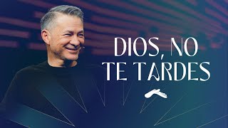 Pastor Cash Luna  Dios no te tardes  Prédicas cristianas 2024 [upl. by Ming636]