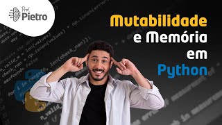 IMutabilidade como funciona a memória Curso de Python Aula 23 [upl. by Zetes]