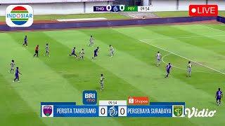 🔴Live Streaming Persita Tangerang Vs Persebaya BRI Liga 1 20242025 di Indosiar [upl. by Lupe660]