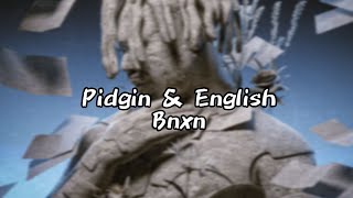 Bnxn Buju Pidgin amp English Lyrics Video [upl. by Hofstetter]