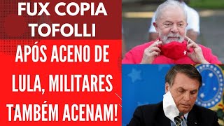 ISSO LULA ACENA AOS MILITARES QUE ACENAM DE VOLTA FUX COPIA TOFFOLI [upl. by Follmer]