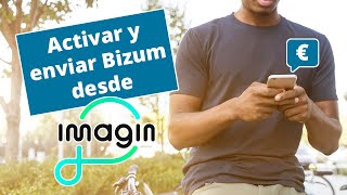 imagin  ¿Cómo activar y enviar un Bizum desde imagin [upl. by Retrop499]