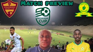 Stellenbosch fc vs Mamelodi sundowns NEDBANK CUP semifinal Match Preview HEAD2HEAD impact player [upl. by Au]