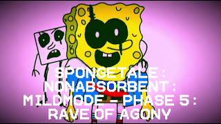 Spongetale Disbelief Nonabsorbent Mildmode  Phase 5 Rave Of Agony by smash bandicoot [upl. by Aivilys941]