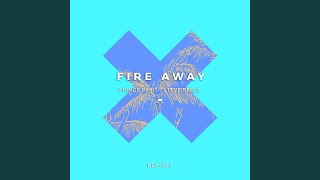 Fire Away Stvcks Remix [upl. by Ut814]