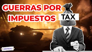 5 Guerras y Conflictos que se Iniciaron Debido al Pago de Impuestos [upl. by Filide595]