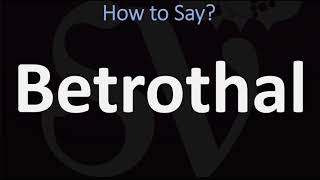 How to Pronounce Betrothal CORRECTLY [upl. by Barris]