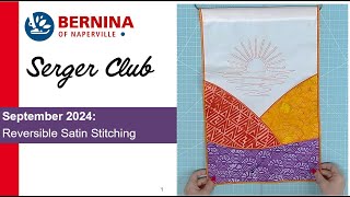 Serger Club September 2024  Reversible Satin Stitch [upl. by Onaimad]