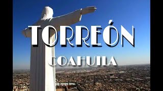 Descubre Torreón Coahuila y sus Atractivos [upl. by Valonia]