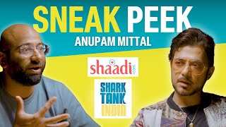 Shark Anupam Mittal REVEALS Investment Strategies Breaks Down Indian Markets amp More  Sneak Peek [upl. by Htebi]