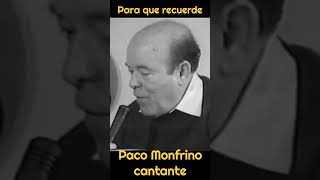 Para que recuerde Paco Monfrino [upl. by Akinorev630]