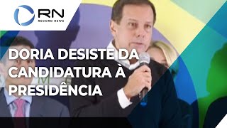 Doria anuncia desistência da candidatura à Presidência [upl. by Adaven813]