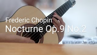 Chopin 1810 1849  Nocturne Op9 No2  Classical Guitar [upl. by Mateya881]