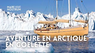 Lincroyable goëlette de Thierry Dubois  Voile  Aventure en Arctique  Documentaire complet [upl. by Nomled518]