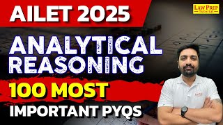 AILET 2025  Analytical Reasoning  100 Important PYQs  1  Analytical Reasoning AILET Exam [upl. by Orenid]