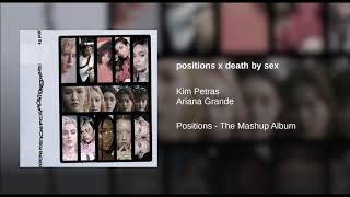 Kim Petras amp Ariana Grande  Death By Sex x Positions Mashup [upl. by Nangem]