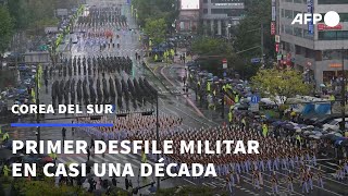 Corea del Sur muestra su poderío con su primer desfile militar en una década  AFP [upl. by Aiym]