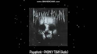 Playaphonk  PHONKY TOWN Audio [upl. by Carmelo]