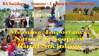 Lesson 1 Meaning Importance Nature and Scope of Rural Sociology [upl. by Naenej868]