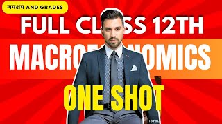 GnG  Full Macro Economics  One shot  Class 12 [upl. by Luke]