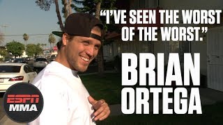 You don’t know Brian Ortega All access with the UFC featherweight  ESPN MMA [upl. by Lered]