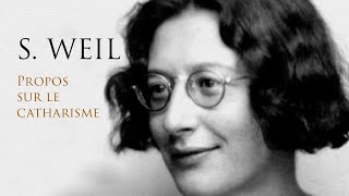 SIMONE WEIL Propos sur le catharisme [upl. by Annawot]