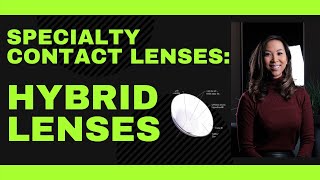 Specialty Contact Lenses Hybrid Lenses [upl. by Burgwell273]