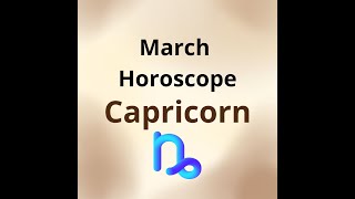 March 2024 Horoscope Capricorn [upl. by Noeled635]