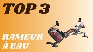 Top 3  Meilleur Rameur à Eau 2024 [upl. by Ita451]