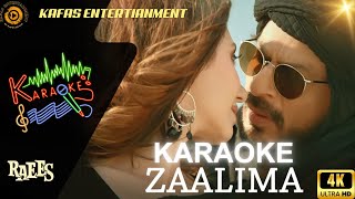 Zalima Karaoke with Lyrics  Sing Along to Raees Iconic Track 🎶By Kafas Entertainment [upl. by Rhona]