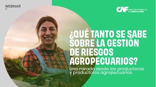 WEBINAR ¿Qué tanto se sabe sobre la gestión de riesgos agropecuarios [upl. by Herschel]