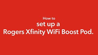 Set up your Rogers Xfinity WiFi Boost Pods with the Rogers Xfinity app [upl. by Llireva984]