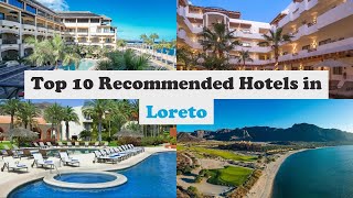 Top 10 Recommended Hotels In Loreto  Best Hotels In Loreto [upl. by Neely]