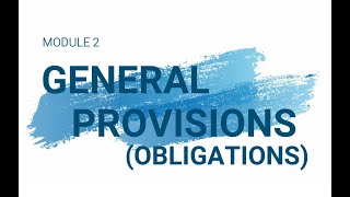 OBLICON LECTURE  PART 2 GENERAL PROVISIONS OBLIGATIONS [upl. by Analahs]