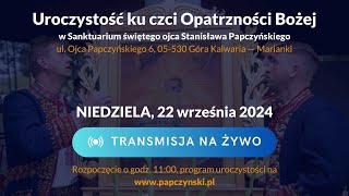 Uroczystość ku czci Opatrzności Bożej 22 września 2024 roku w Sanktuarium na Mariankach [upl. by Garrett643]