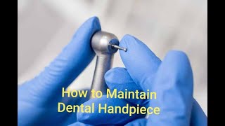 How to Maintain Dental Handpiece  Education videos  Rkdent  Dental [upl. by Diahann351]