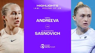 Mirra Andreeva vs Aliaksandra Sasnovich  2024 Iasi Round of 16  WTA Match Highlights [upl. by Hoenack]