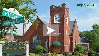 July 7 2024 Oakmont Presbyterian Church PA 7th Sunday after Pentecost Communion Worship Service [upl. by Nelyahs]