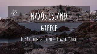 What To Do in Naxos Greece 15 Things To Do amp Travel Guide [upl. by Lenard144]