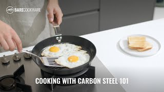 Cooking With Carbon Steel 101 [upl. by Wesle45]