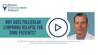 Why Does Follicular Lymphoma Relapse for Some Patients [upl. by Gawen]